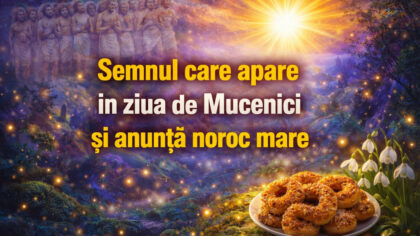 Semnul care apare de Mucenici...