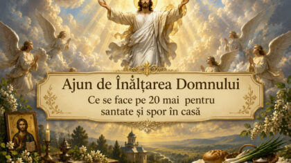 Inaltarea Domnului 2026. Ce se...
